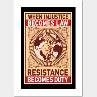 When Injustice Becomes Law Resistance Becomes Duty Posters and Art